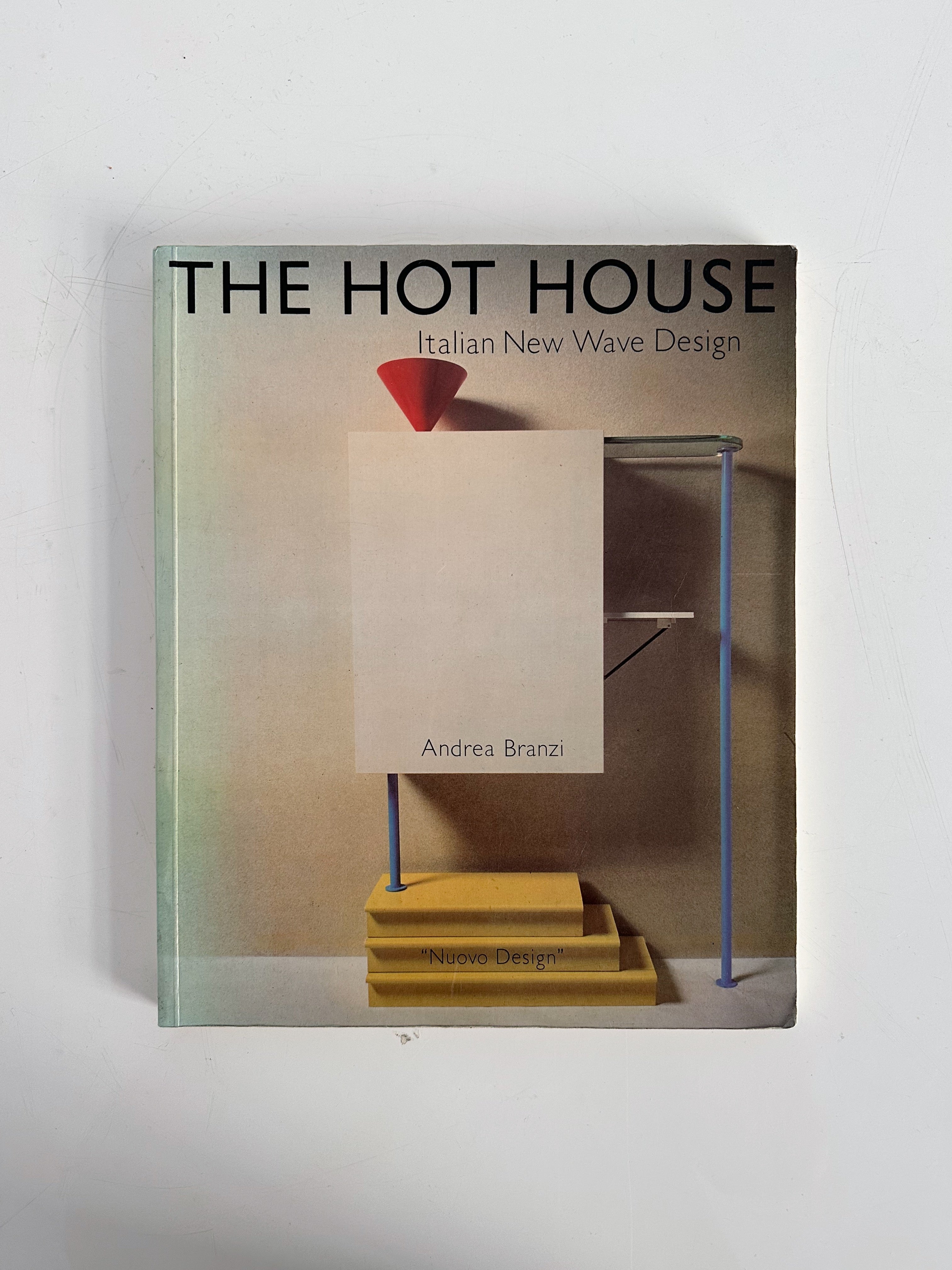 THE HOT HOUSE: ITALIAN NEW WAVE DESIGN, BRANZI, 1984 | Maison 
