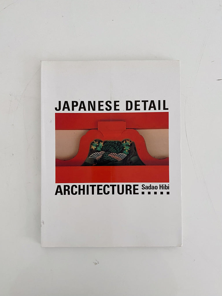 JAPANESE DETAIL: ARCHITECTURE, HIBI, 1987
