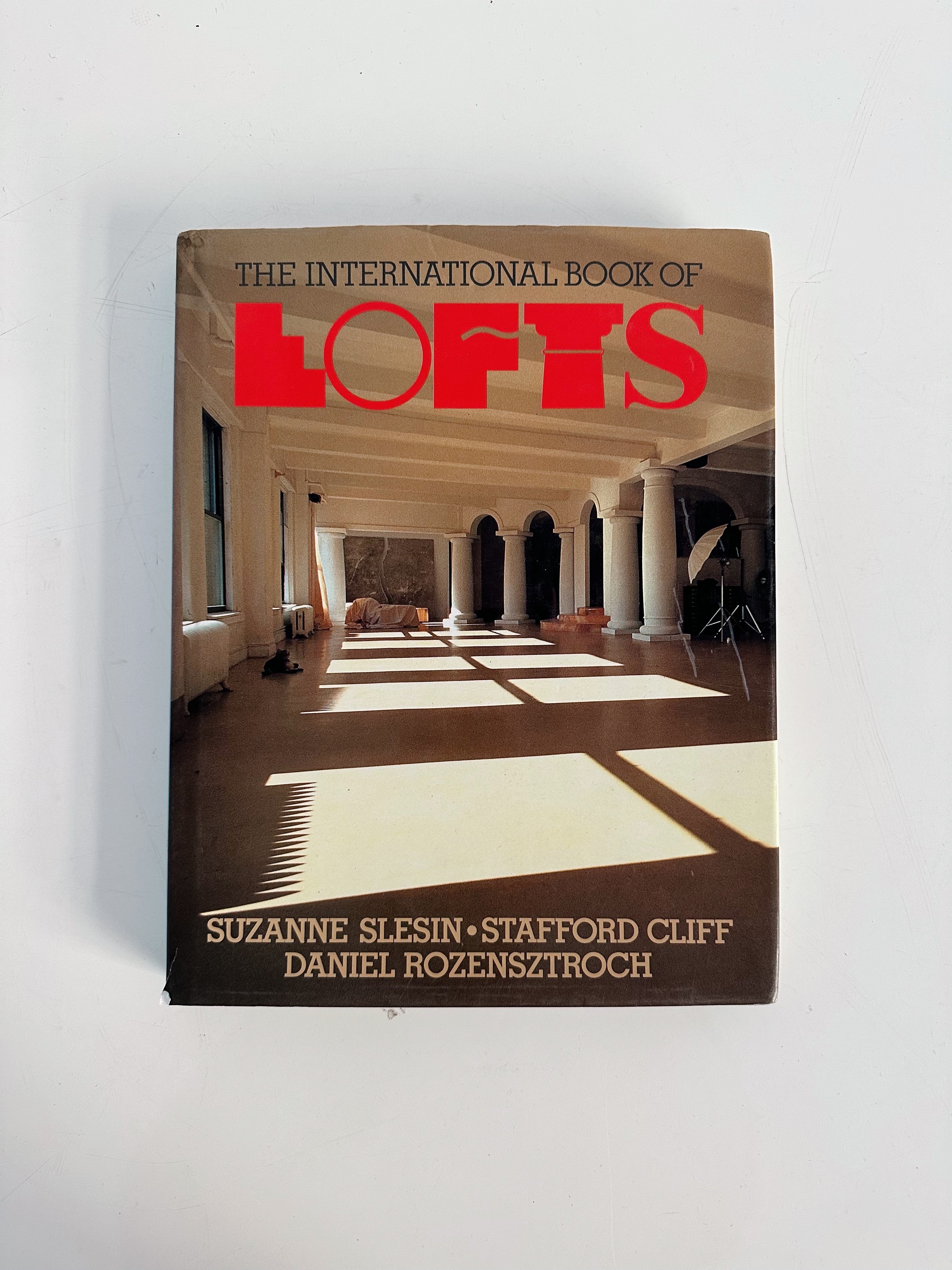 THE INTERNATIONAL BOOK OF LOFTS, SLESIN & CLIFF & ROZENSZTROCH