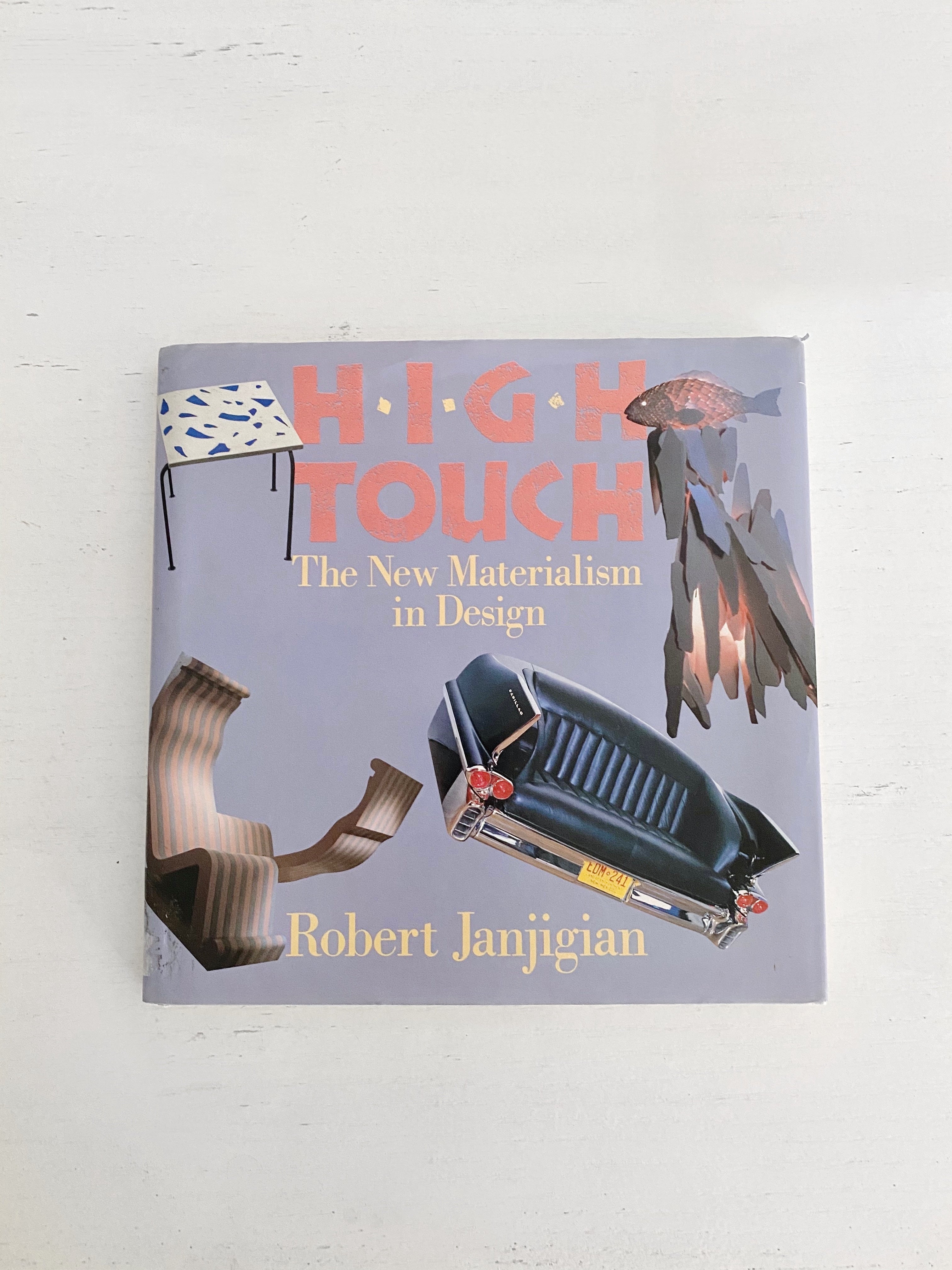 アート・デザイン・音楽 HIGH TOUCH:The New Materialism in Design HIGH TOUCH: THE NEW MATERIALISM IN DESIGN, JANJIGIAN, 1987