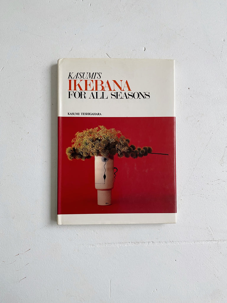 KASUMI'S IKEBANA FOR ALL SEASONS, TESHIGAHARA, 1975